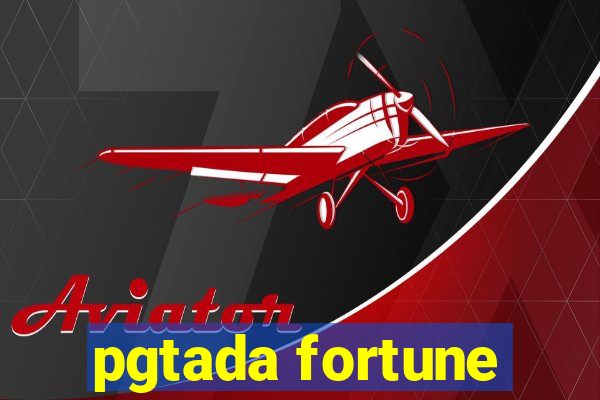 pgtada fortune